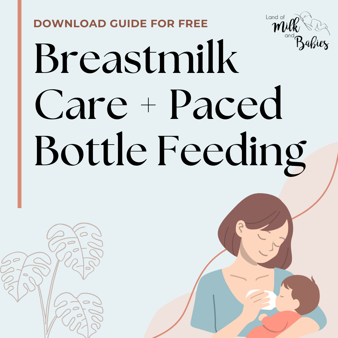 Breastmilk Care + Paced Bottle Feeding 